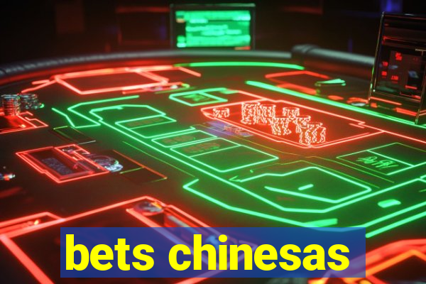 bets chinesas